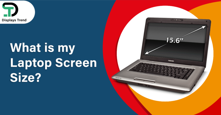 What is my Laptop Screen Size?
